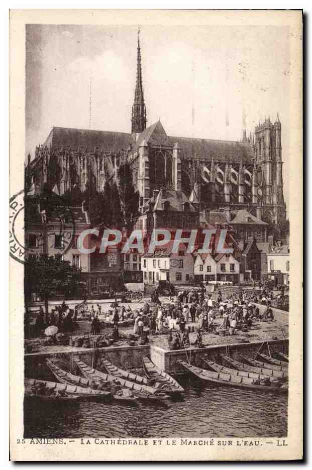 Amiens — La Cathédrale et le Marché sur l'eau — LL