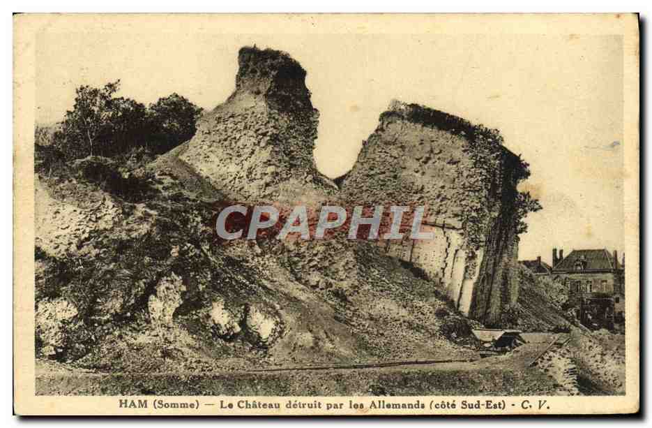 CPA Ham Le Chateau detruit par les Allemands Militaria