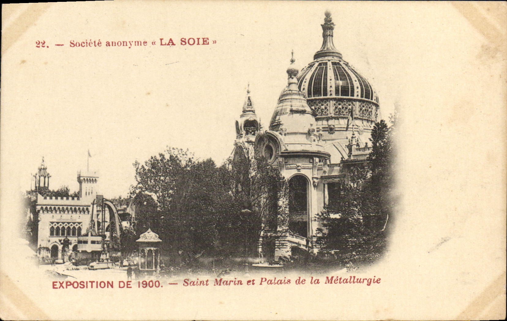 Saint Marin et Palais de la Métallurgie — Exposition de 1900 — Société anonyme « LA SOIE »