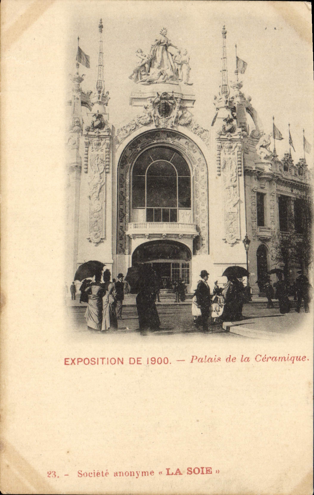 Palais de la Céramique — Exposition de 1900 — Société anonyme « LA SOIE »