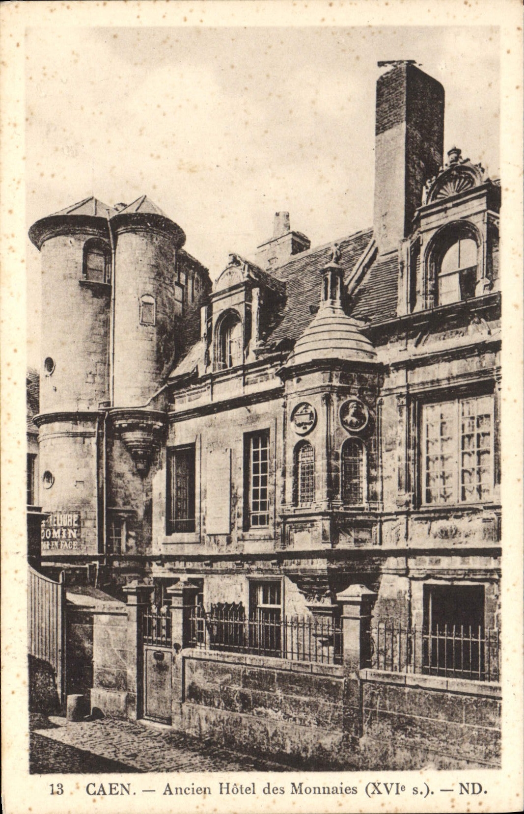 Caen — Ancien Hôtel des Monnaies (XVIe s.) — ND.