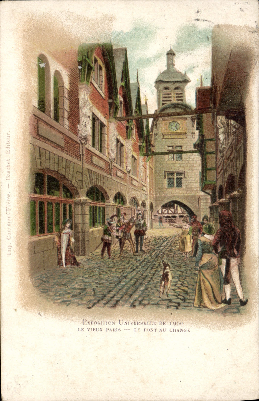 Exposition Universelle de 1900 — Le Vieux Paris — Le Pont au Change — Imp. Commont Frères, Baschet, Éditeur