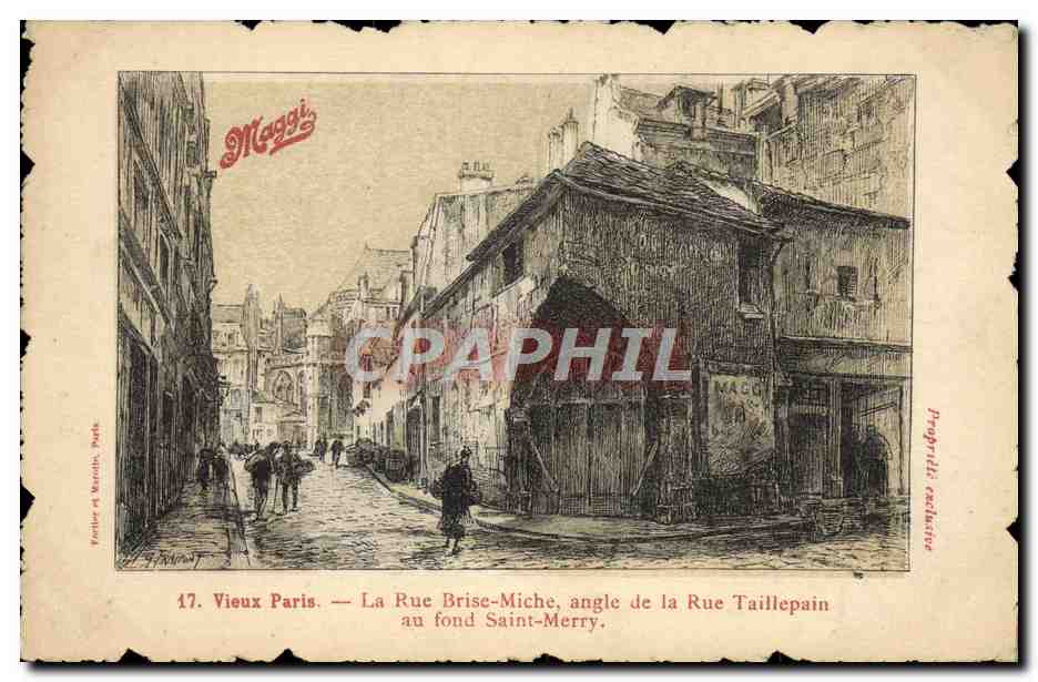 Vieux Paris — La Rue Brise-Miche, angle de la Rue Taillepain au fond Saint-Merry — Maggi, éditeur