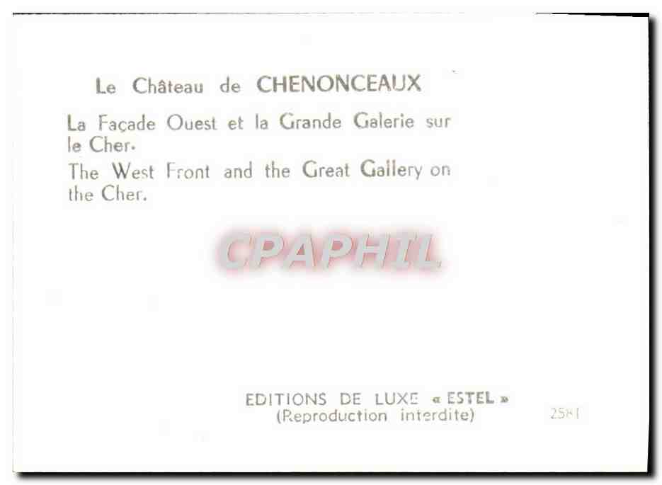 CPM Le Chateau de Chenonceaux La Facade Ouest et la Grande galerie sur le Cher — Rückseite