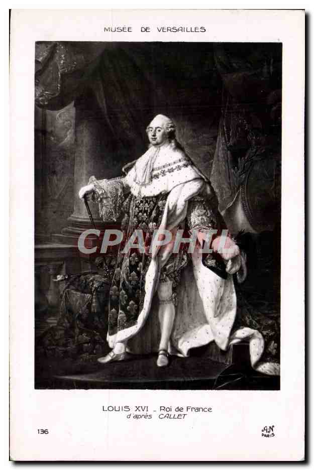 Louis XVI - Roi de France — d'après Callet — Musée de Versailles — édition A.N. Paris