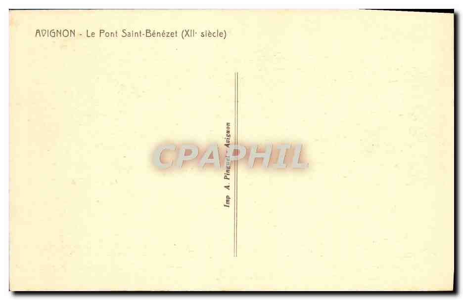Avignon - Le Pont Saint-Bénézet (XIIe siècle) — Collection 'Alpin' — Imp. A. Pinaud, Avignon — Verso