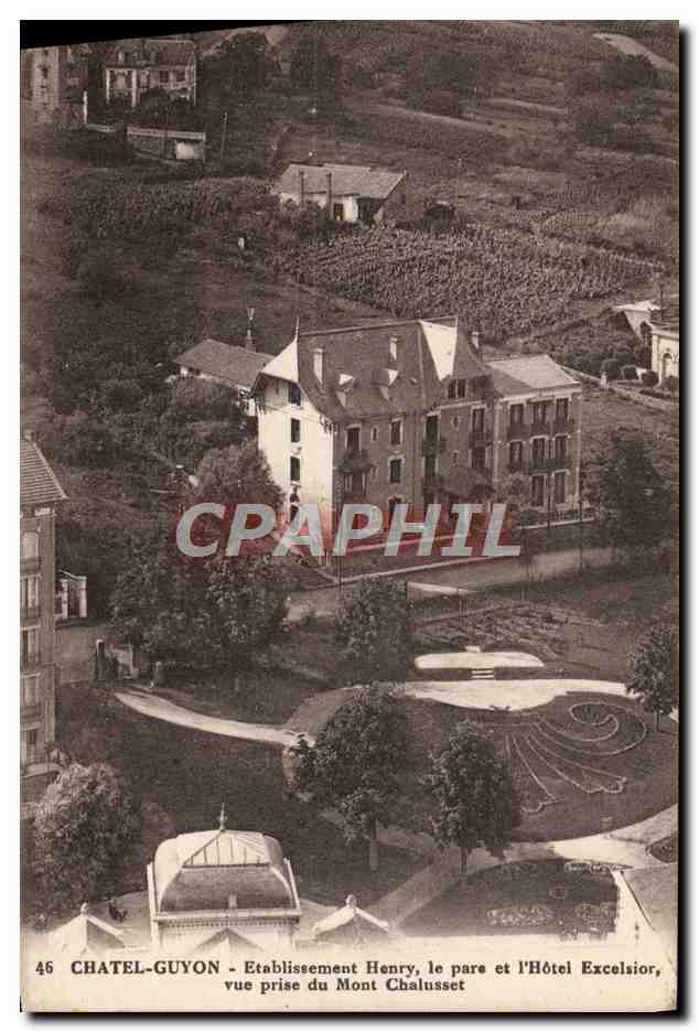 CPA Chatel Guyon Etablisement Henry Le parc et l'hotel Excelsior Vue prise du Mont Chalusset
