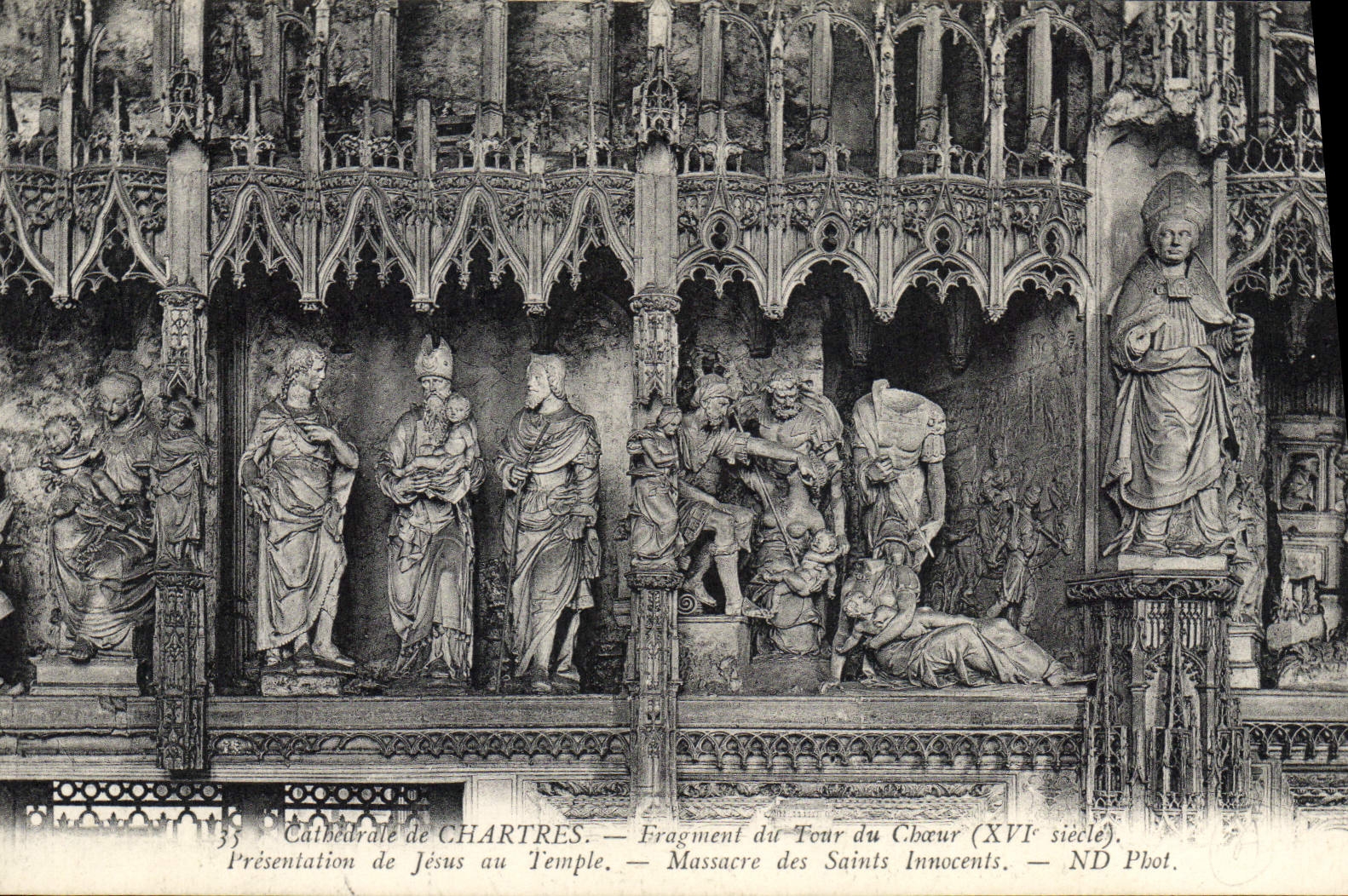Cathédrale de CHARTRES — Fragment du Tour du Chœur (XVIe siècle) — Présentation de Jésus au Temple — Massacre des Saints Innocents — ND Phot.