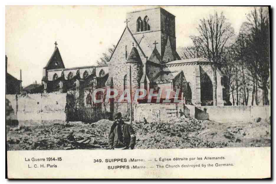 Suippes (Marne) — Église détruite par les Allemands — L.C.H. Paris n°349