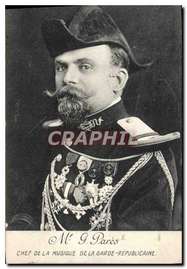 M. G. Parès — Chef de la Musique de la Garde Républicaine — Carte postale
