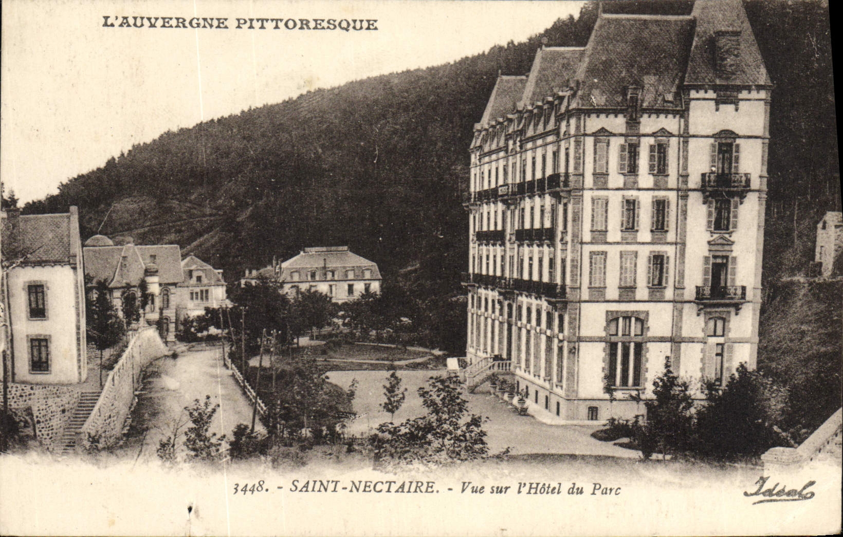 Saint-Nectaire — Vue sur l'Hôtel du Parc — L'Auvergne Pittoresque, n°3448, éditeur Idéalo