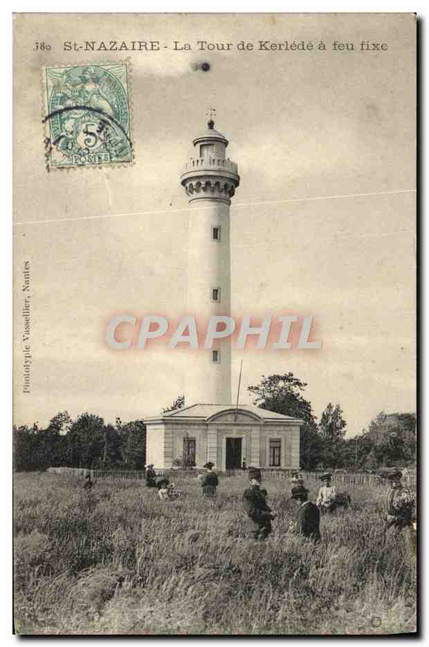 CPA St Nazaire La Tour De Kerlede A Feu Fixe