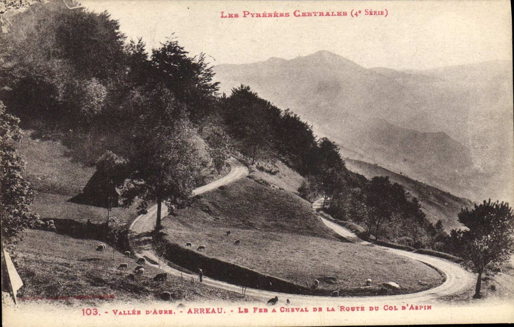 Vallée d'Aure - Arreau - Le Fer à Cheval de la Route du Col d'Aspin — Les Pyrénées Centrales (4e Série) — n°103
