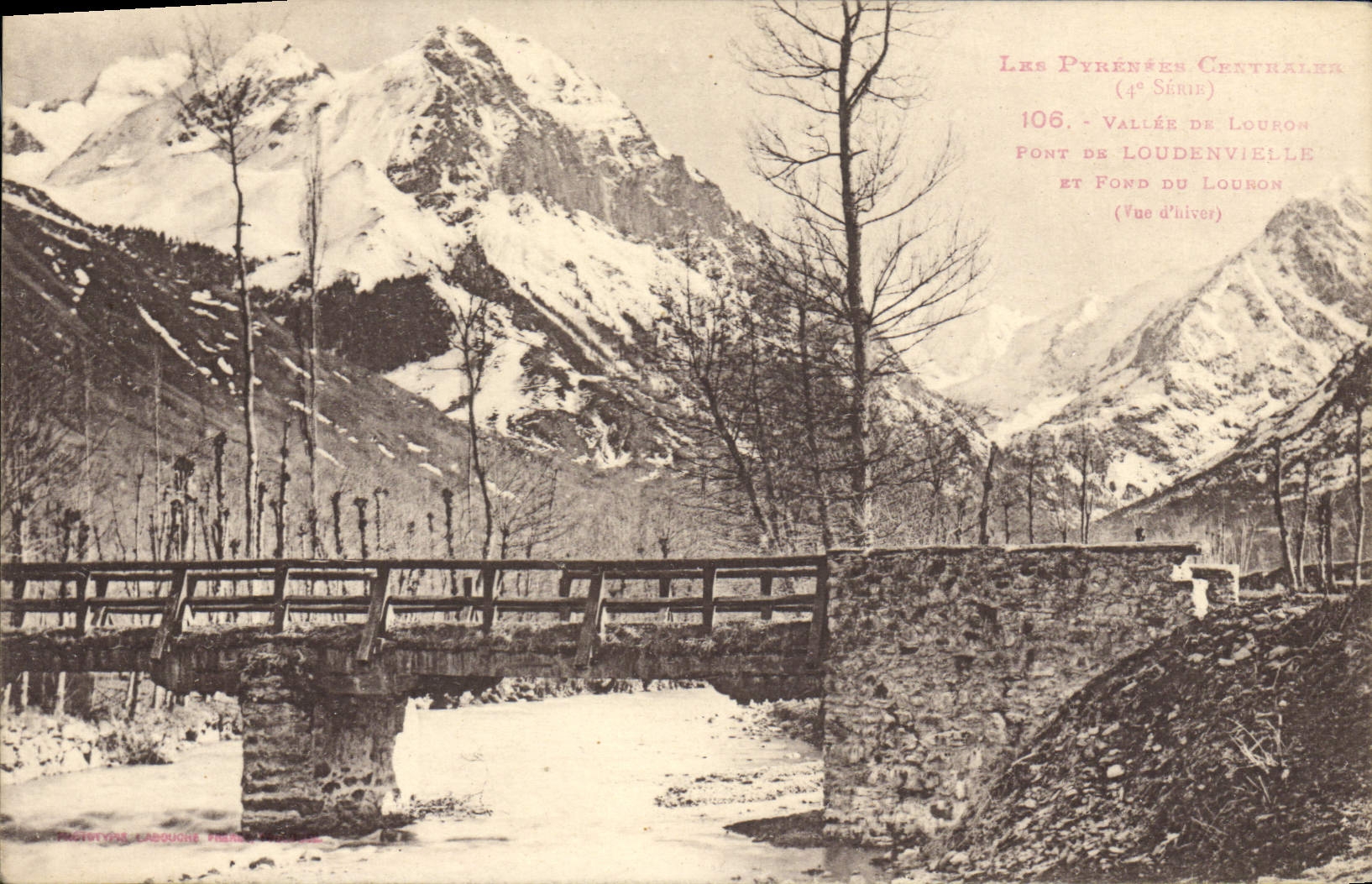 Vallée de Louron — Pont de Louron et Fond du Louron — Vue d'hiver — (4e Série) — Éditeur : Phototypies d'Aboussou, Paris