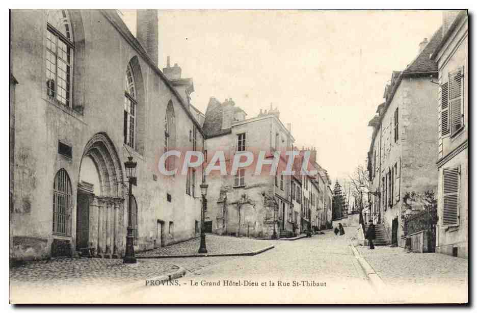 CPA Provins Le Grand Hotel Dieu Et La Rue St Thibaut