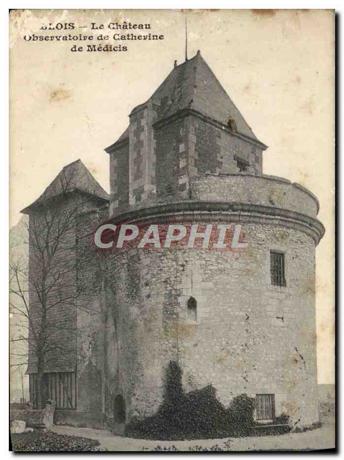 CPA Blois Le Chateau Observatoire De Catherine de Medicis