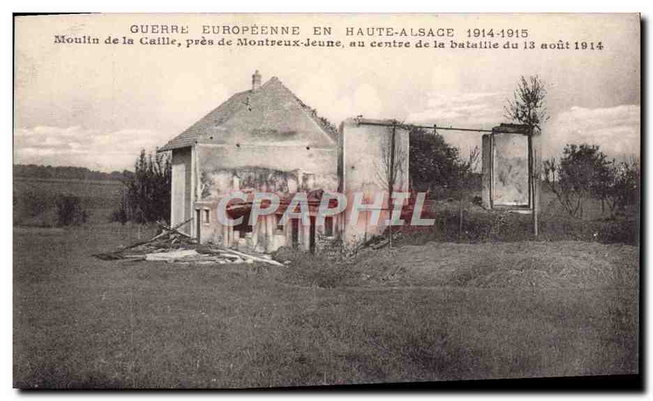 Moulin de la Caille — près de Montreux-Jeune, au centre de la bataille du 13 août 1914 — Guerre Européenne en Haute-Ausace 1914-1915