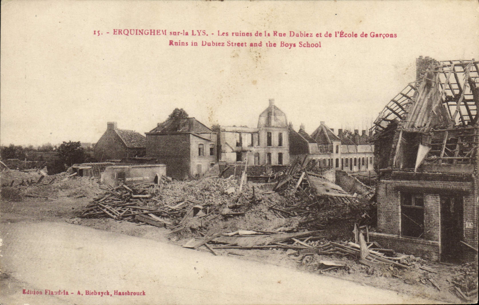 Erquinghem-sur-la-Lys — Ruines de la Rue Dubiez et de l'École de Garçons — Édition Flandria - A. Biebseck, Hasebrouck