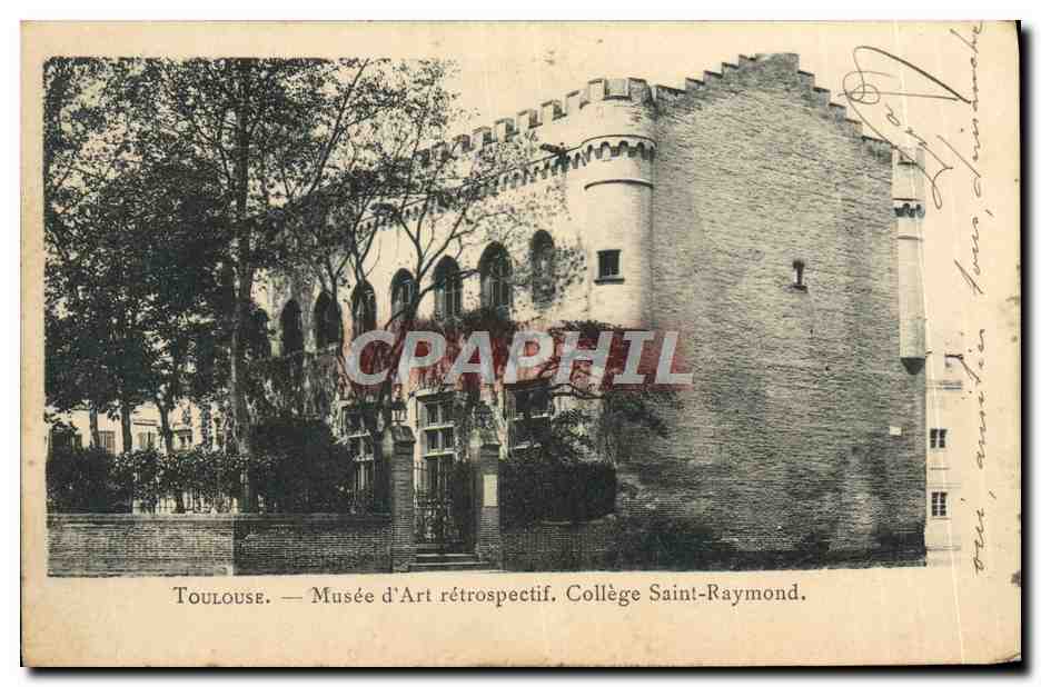 Toulouse — Musée d'Art rétrospectif. Collège Saint-Raymond.