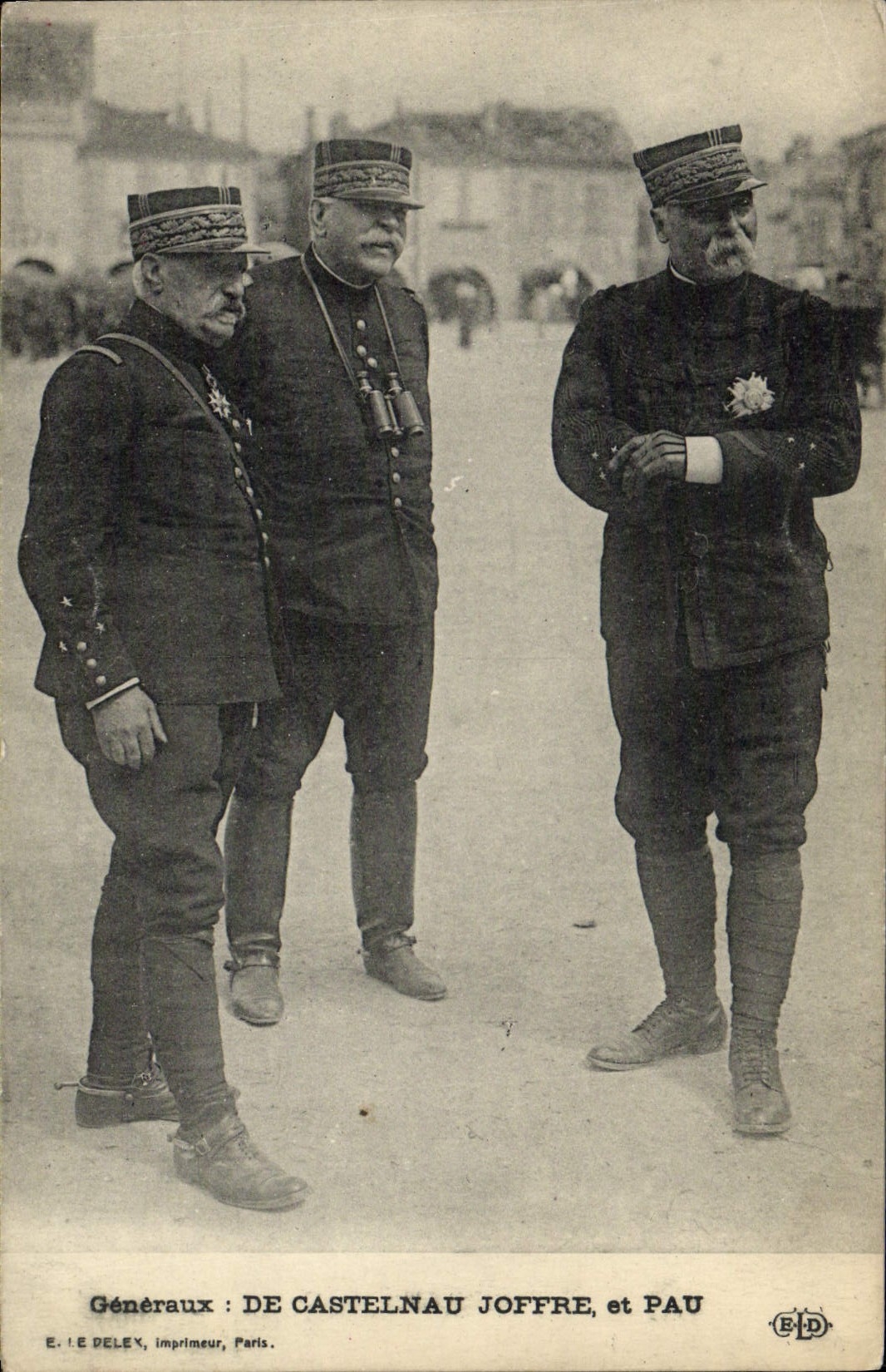 Généraux : DE CASTELNAU, JOFFRE, et PAU — E. I. E. DELEXY, imprimeur, Paris