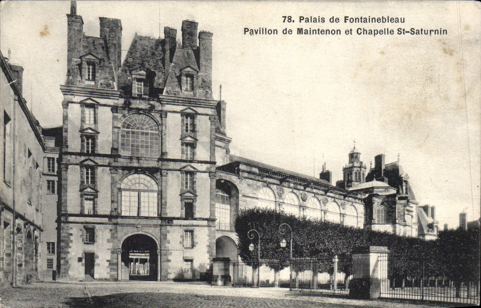 Palacio de Fontainebleau — Pavillon de Maintenon y Capilla de San Saturnino — editor no identificado, n° 78