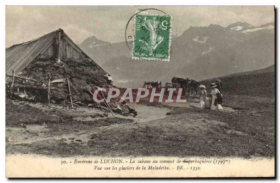 Environs de LUCHON — Vue sur les glaciers de la Maladetta — cabane au sommet de Superbagnères (1797m) — BF. - 1350
