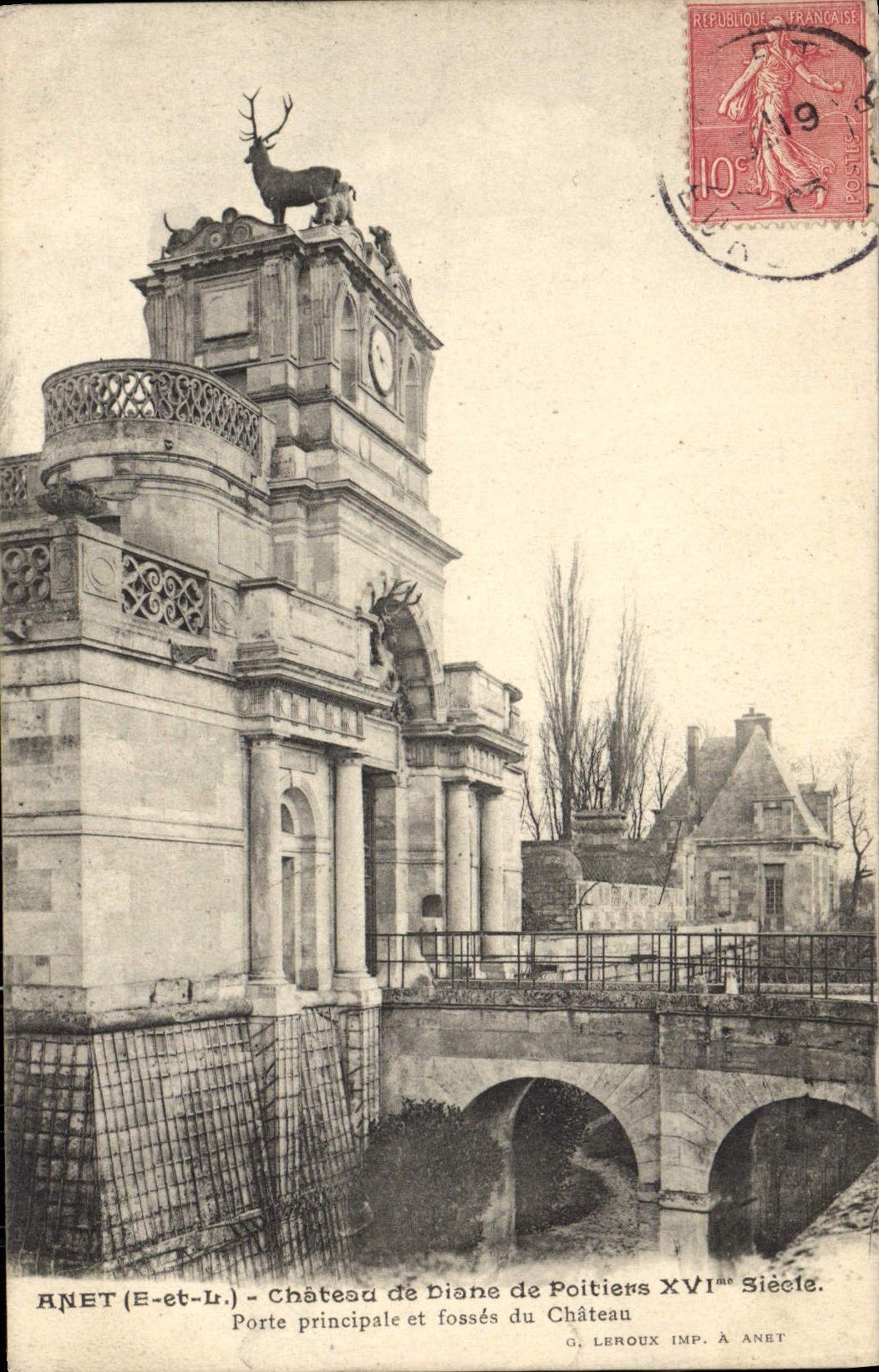 Anet (E-et-L.) — Château de Diane de Poitiers XVIe Siècle — Porte principale et fossés du Château — G. Leroux Imp. à Anet