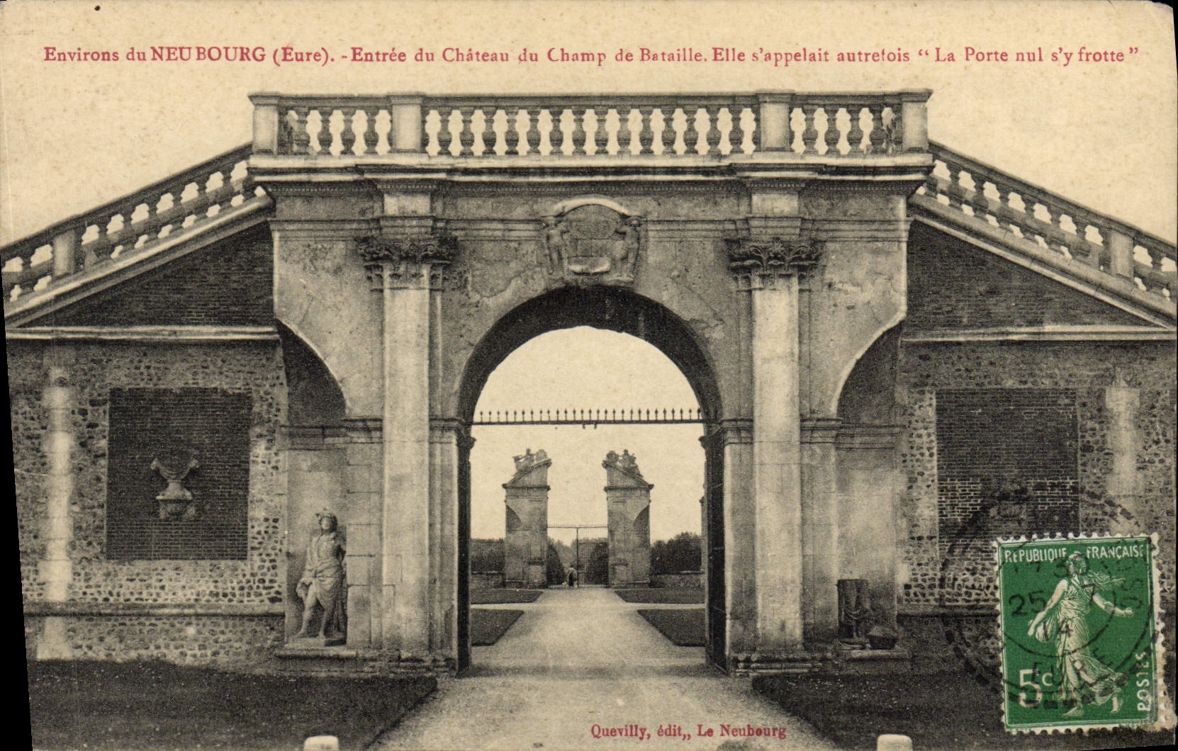 Entrée du Château du Champ de Bataille — Neubourg (Eure) — Quevilly, édit. Le Neubourg