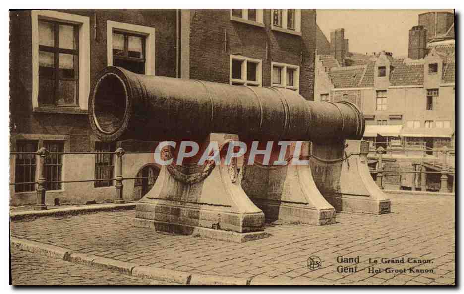 CPA Gand Le grand canon