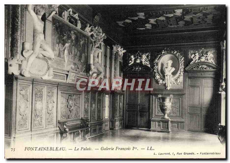 Fontainebleau — Le Palais — Galerie François Ier — L. Laurent, 1, Rue Grande — Fontainebleau