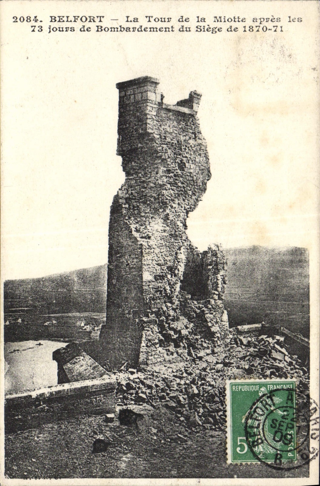 Belfort — La Tour de la Miotte après les 73 jours de bombardement du siège de 1870-71 — éditeur inconnu, n° 2084
