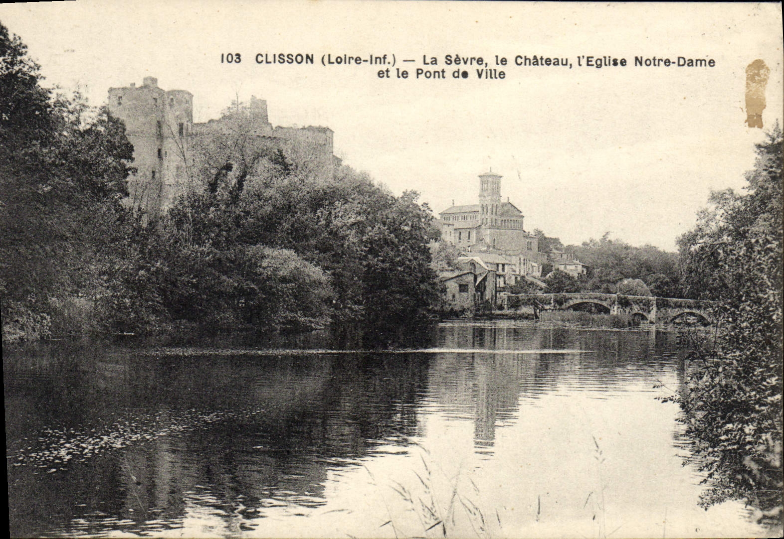 CPA Clisson La Sevre le Chateau l'Eglise Notre Dame et le pont de ville