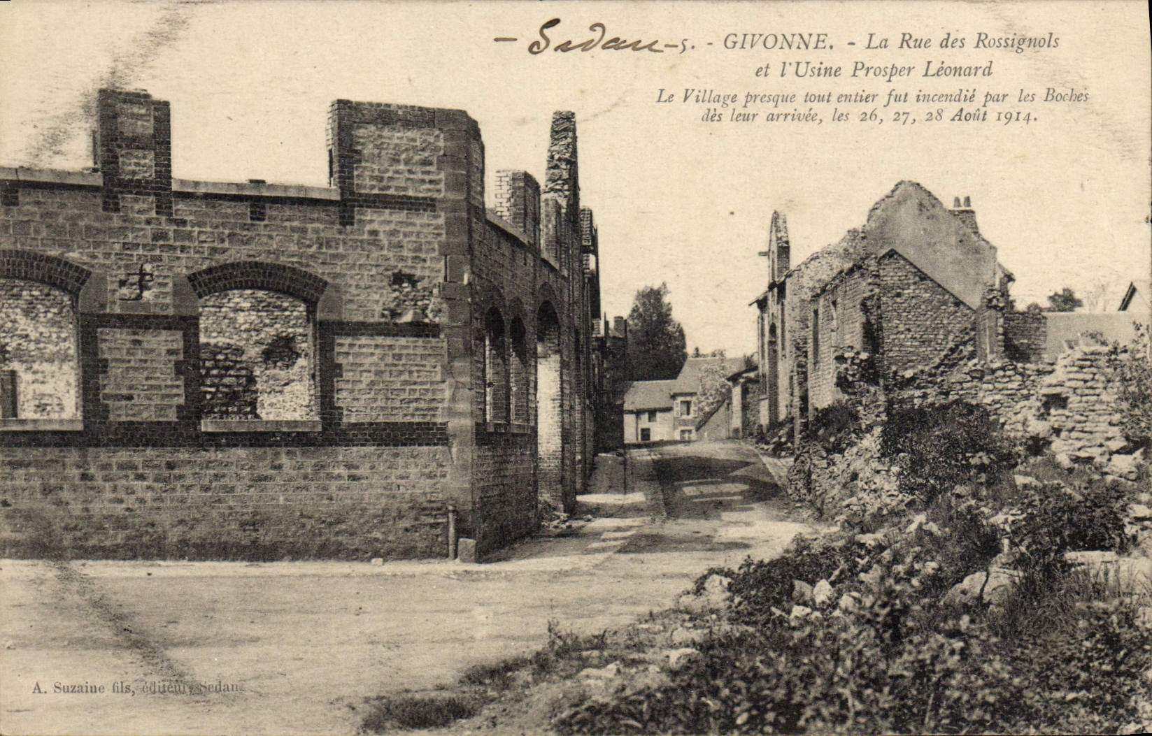 Givonne - La Rue des Rossignols et l'Usine Prosper Léonard — ruines après incendie allemand, 26-28 août 1914 — A. Suzaine fils, éditeur Sedan