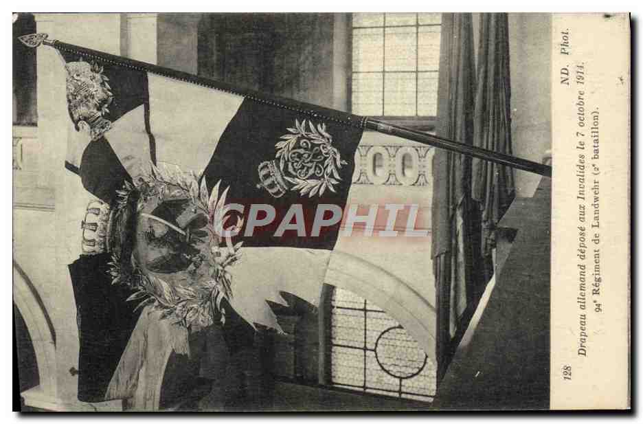CPA Drapeau Allemand Depose Aux Invalides 7 octobre 1914 94eme regiment de Landwehr Militaria