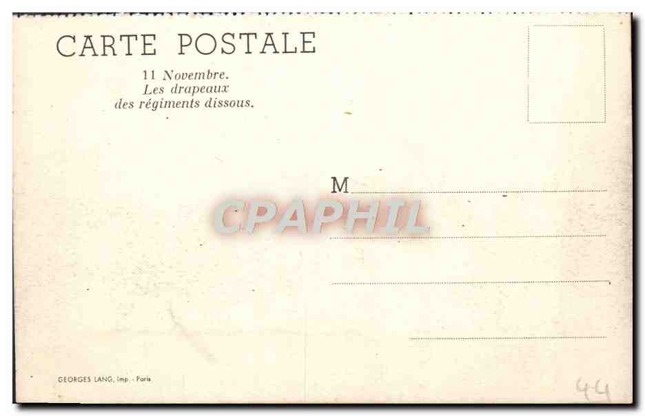 CPA 11 Novembre Les Drapeaux Des Regiments Dissous Militaria Paris Arc de Triomphe — Verso