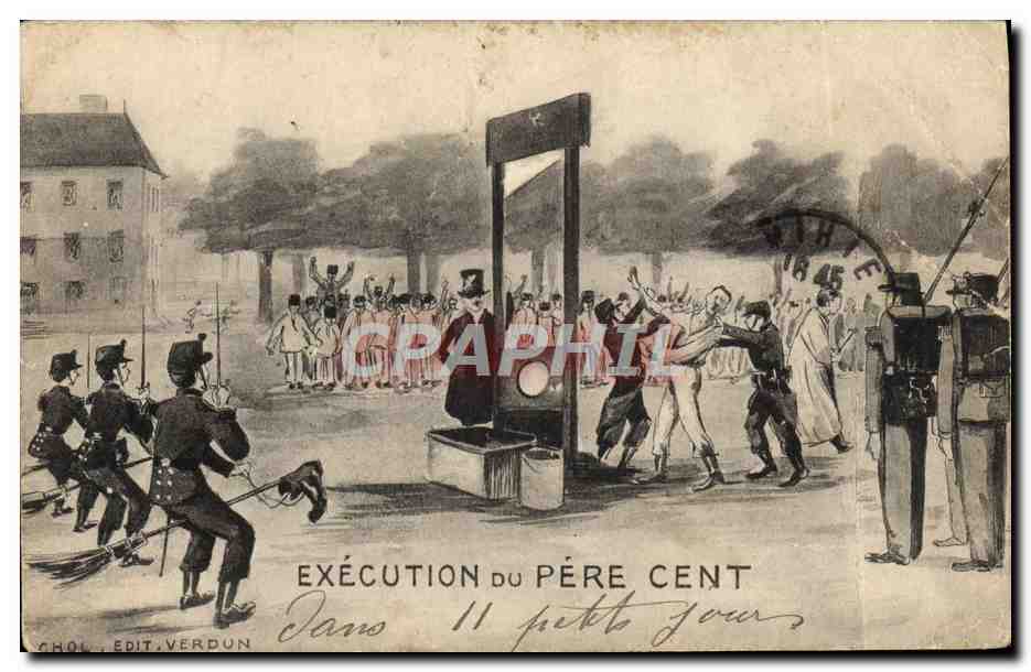 CPA Execution Du Pere Cent Guillotine Militaria 