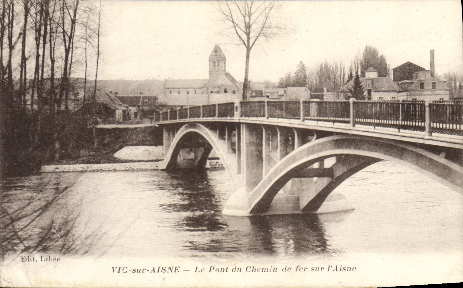 CPA Vic sur Aisne Le Pont du Chemin de Fer Sur L'Aisne