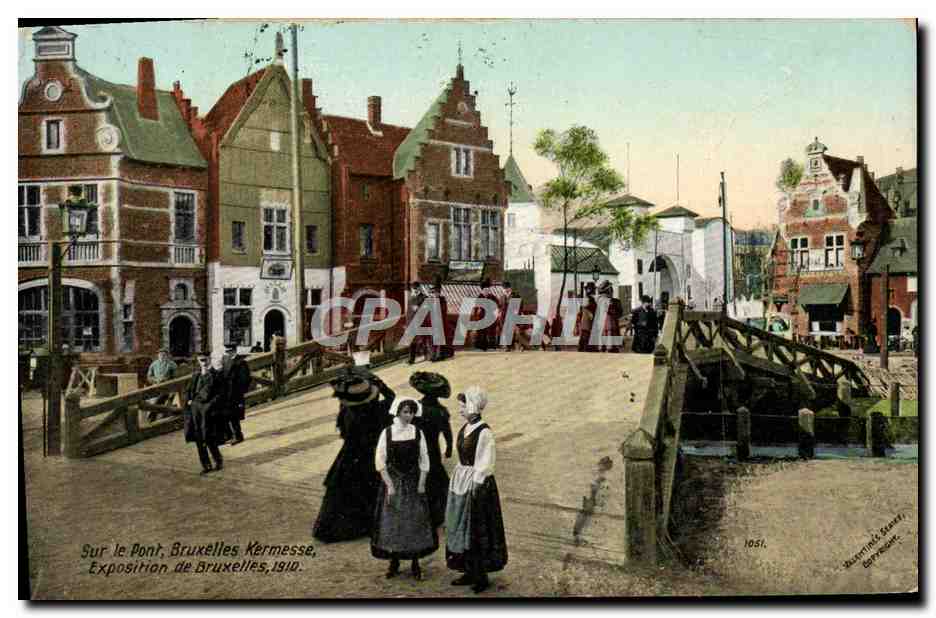 Sur Le Pont, Bruxelles Kermesse — Exposition de Bruxelles, 1910 — Éditeur : Maquet & Cie, n° 1051