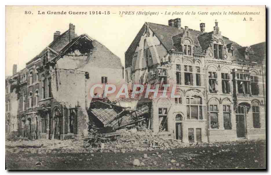 CPA Ypres La Place de la Gare Apres le Bombardement Militaria 