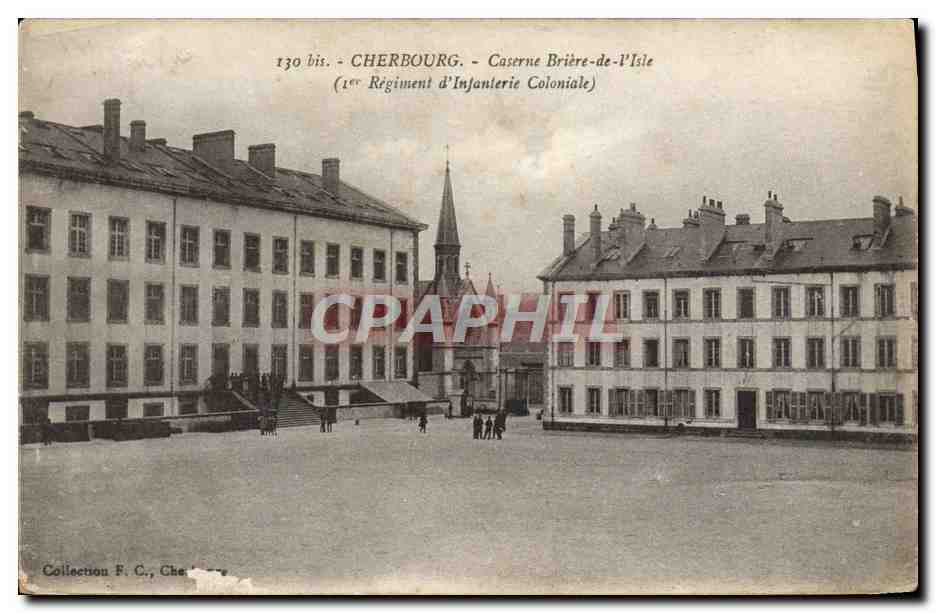 CPA Cherbourg Caserne Briere de L'Isle 1er regiment d'infanterie coloniale Militaria 
