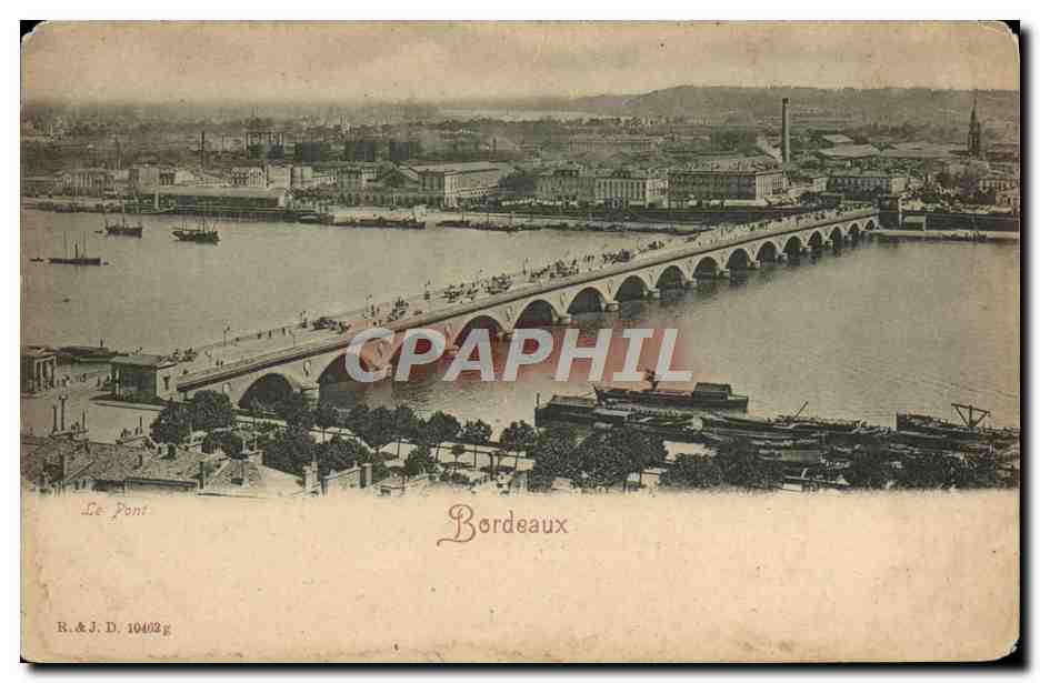 Le Pont — Bordeaux — R. & J. D. 10402g