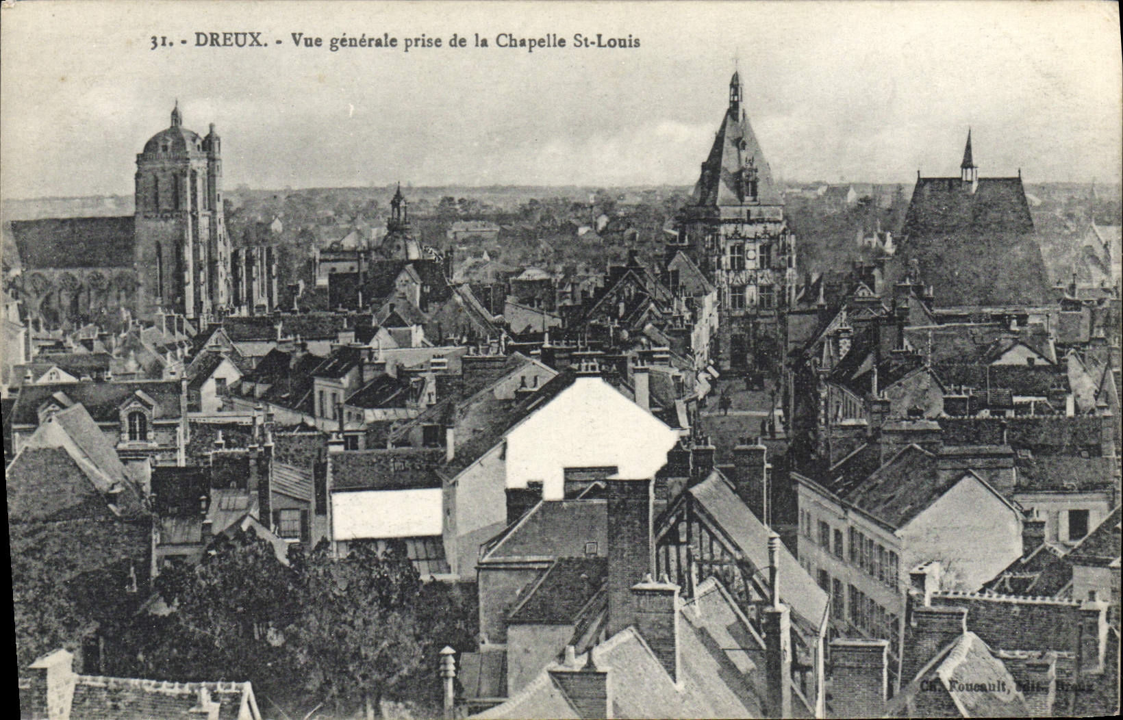 Dreux — Vue générale prise de la Chapelle Saint-Louis — Carte postale de C. Foucault, Paris, n°31