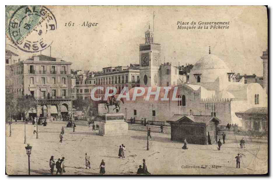 Place du Gouvernement — Mosquée de la Pêcherie — Alger