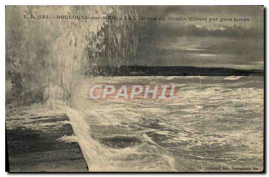 Boulogne-sur-Mer — La Ville vue du Moulin Wibert par gros temps — Éditeur Stévenard, n° 548