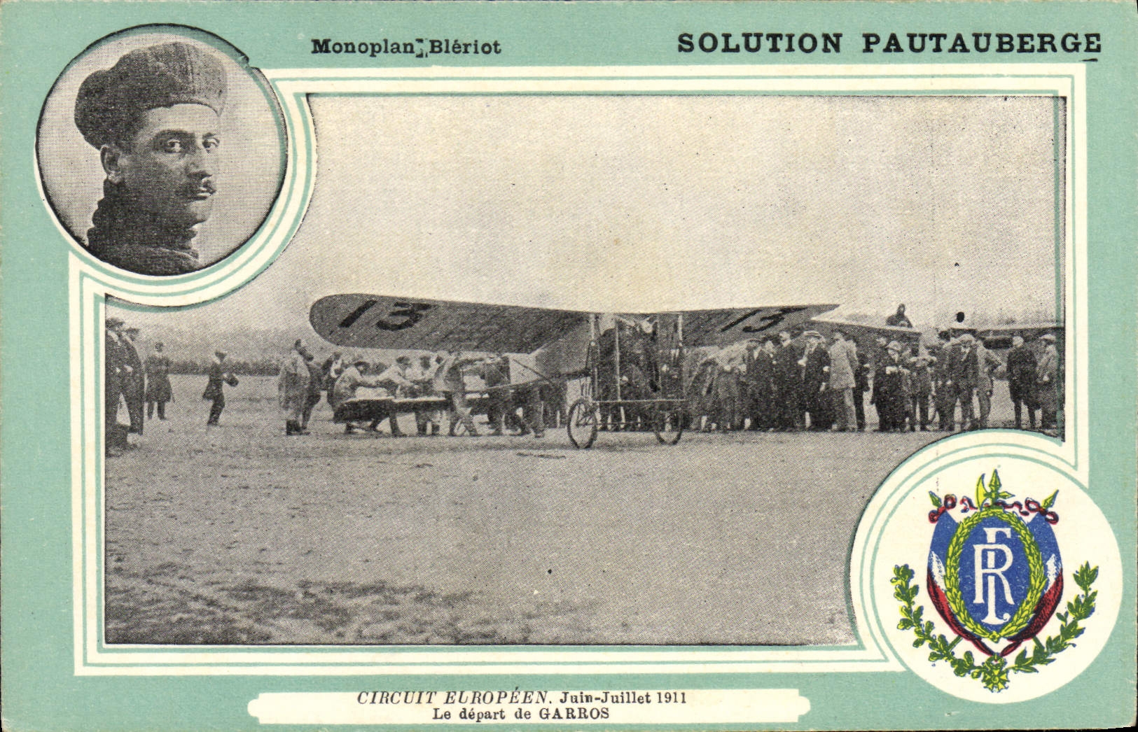 CPA Aviation Avion Monoplan Bleriot Circuit europeen Juin Juillet 1911 Le depart de Garros 