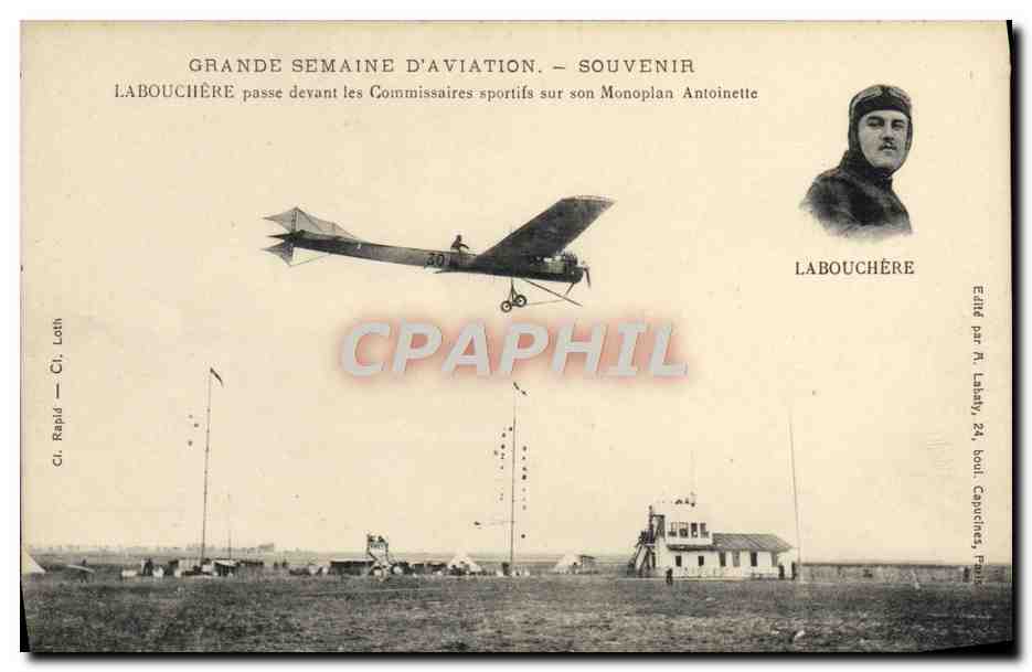 Grande Semaine d'Aviation — Souvenir — Labouchère passe devant les Commissaires sportifs sur son Monoplan Antoinette — Éditée par R. Labaty, 24 boulevard Capucines, Paris