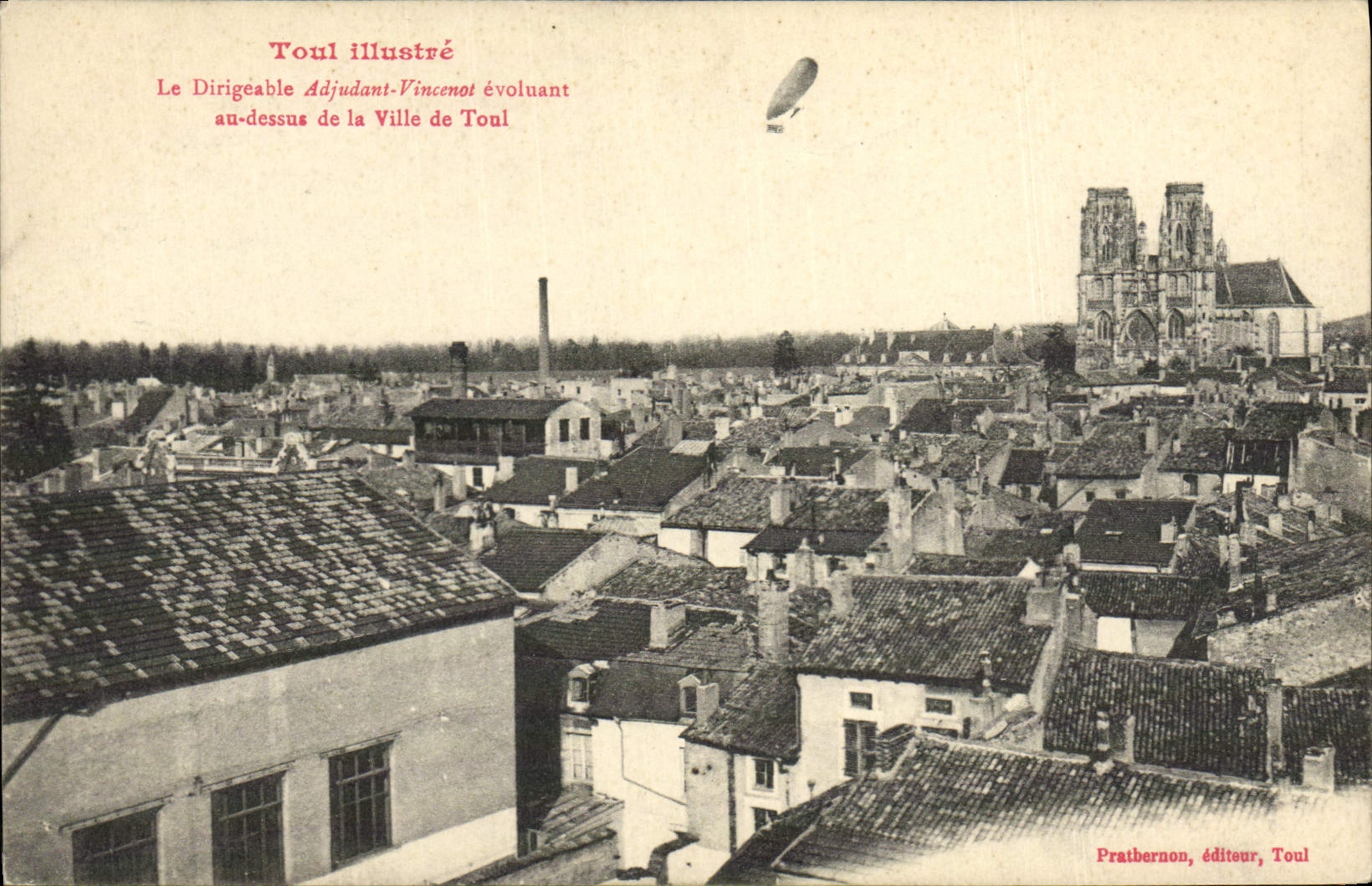 CPA Aviation Dirigeable Zeppelin Toul Le dirigeable Adjudant Vincenot evoluant au dessus de la ville de Toul