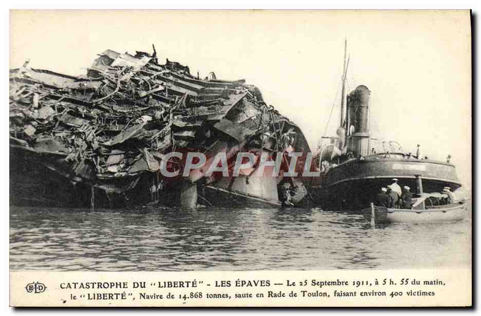 Catastrophe du "Liberté" — Les épaves — Le 25 Septembre 1911, à 5 h. 55 du matin, le "Liberté", navire de 14.868 tonnes, saute en Rade de Toulon, faisant environ 400 victimes — Éditeur K. Le Doly, Paris