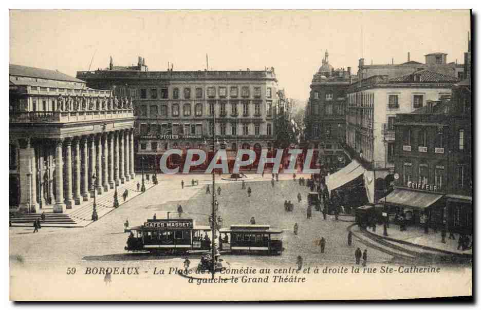 CPA Tramway Bordeaux la place de la Comedie au centre et a droite rue Ste Catherine a gauche le grand theatre Coiffeur