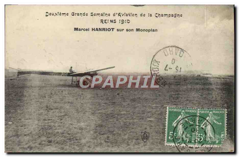 CPA Avion Aviation Deuxime Grande semaine d'aviation de Champagne Reims 1910 Marcel Hanriot sur son monoplan 
